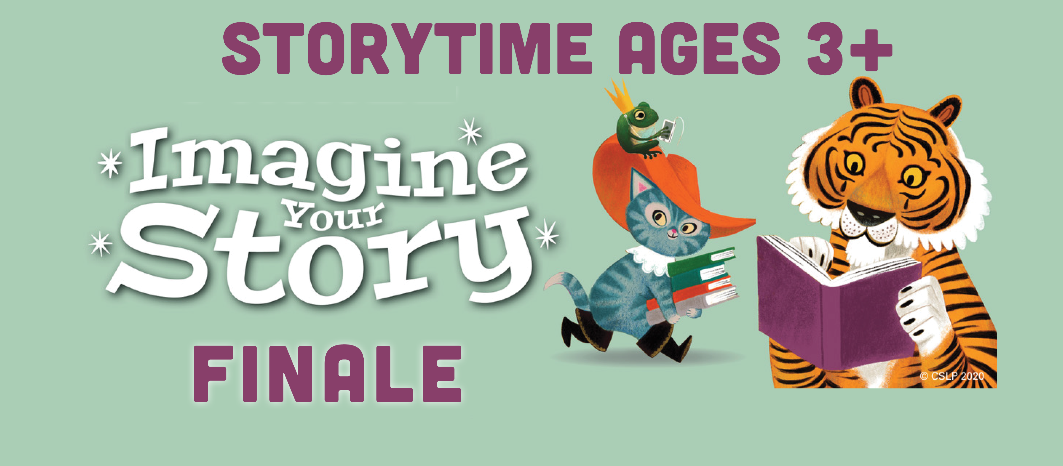 Storytime Ages 3 + Imagine Your Story Finale. Puss and Boots and tiger reading graphic. 