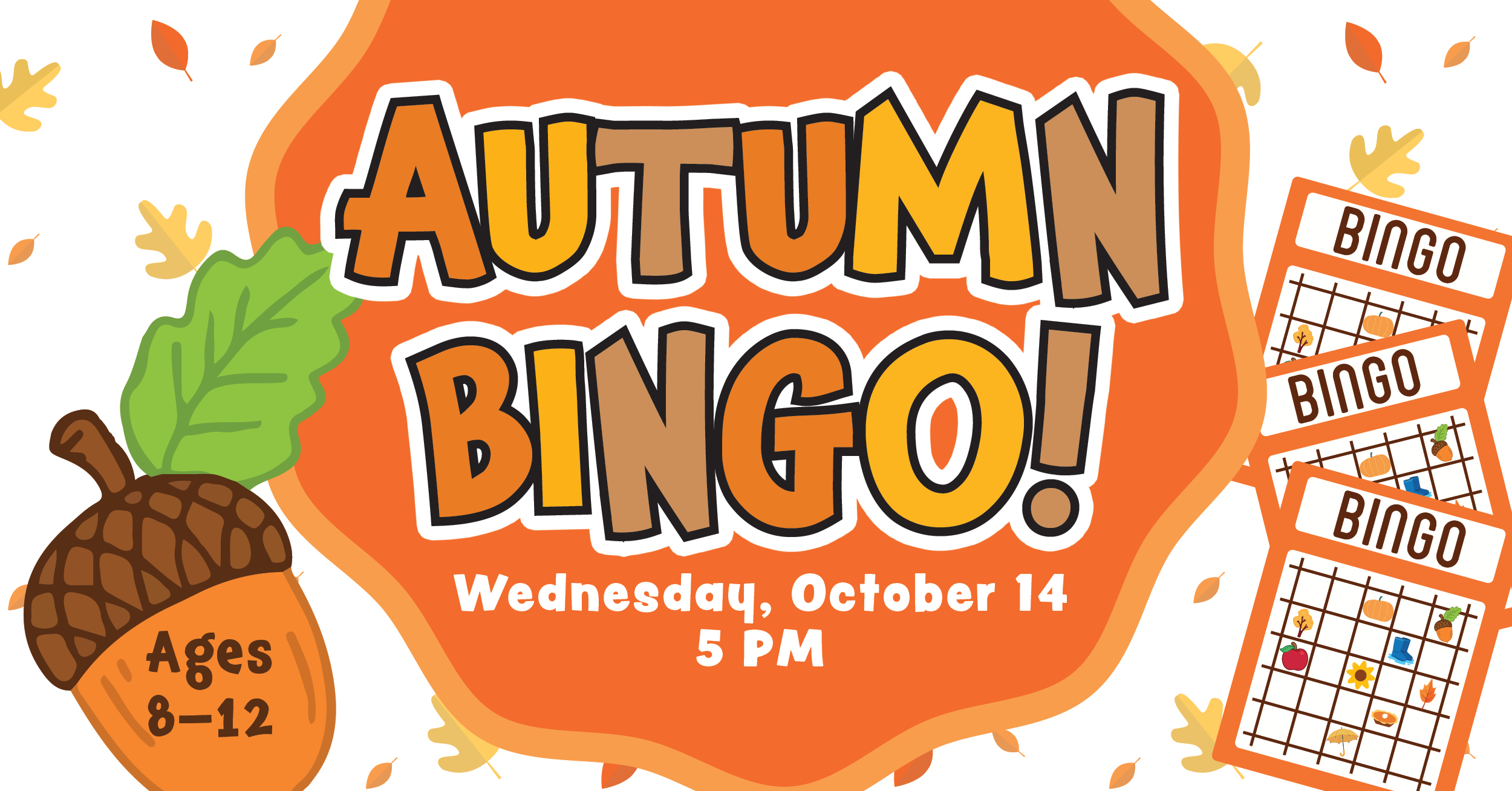 Autumn bingo logo. Wednesday October 14th 5pm. Ages 8-12.