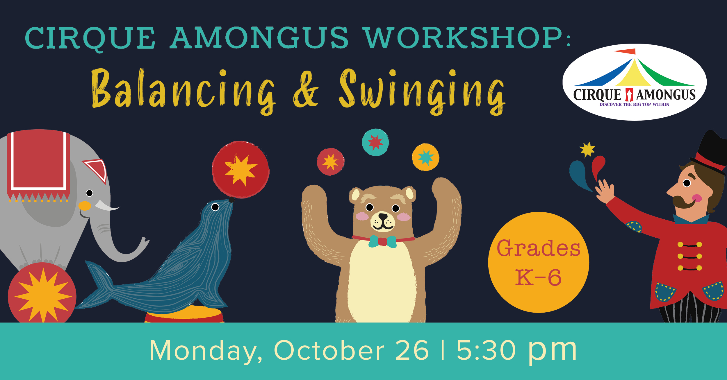 Cirque Amongus Workshop: Balancing & Swinging. Monday, October 26 at 5:30 PM.