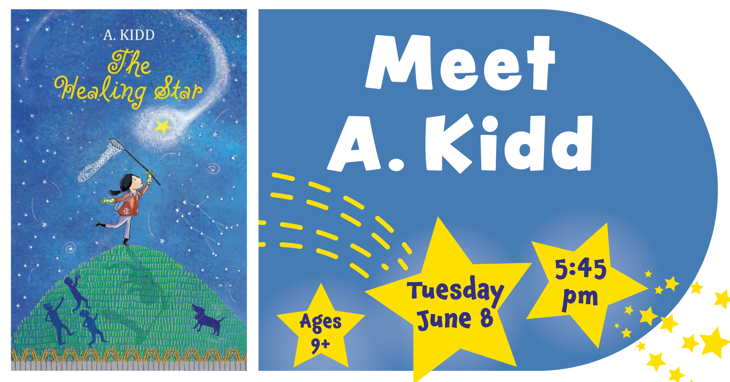 Meet A. Kidd. Ages 9 and up. Tuesday, June eighth at 5:45pm. 