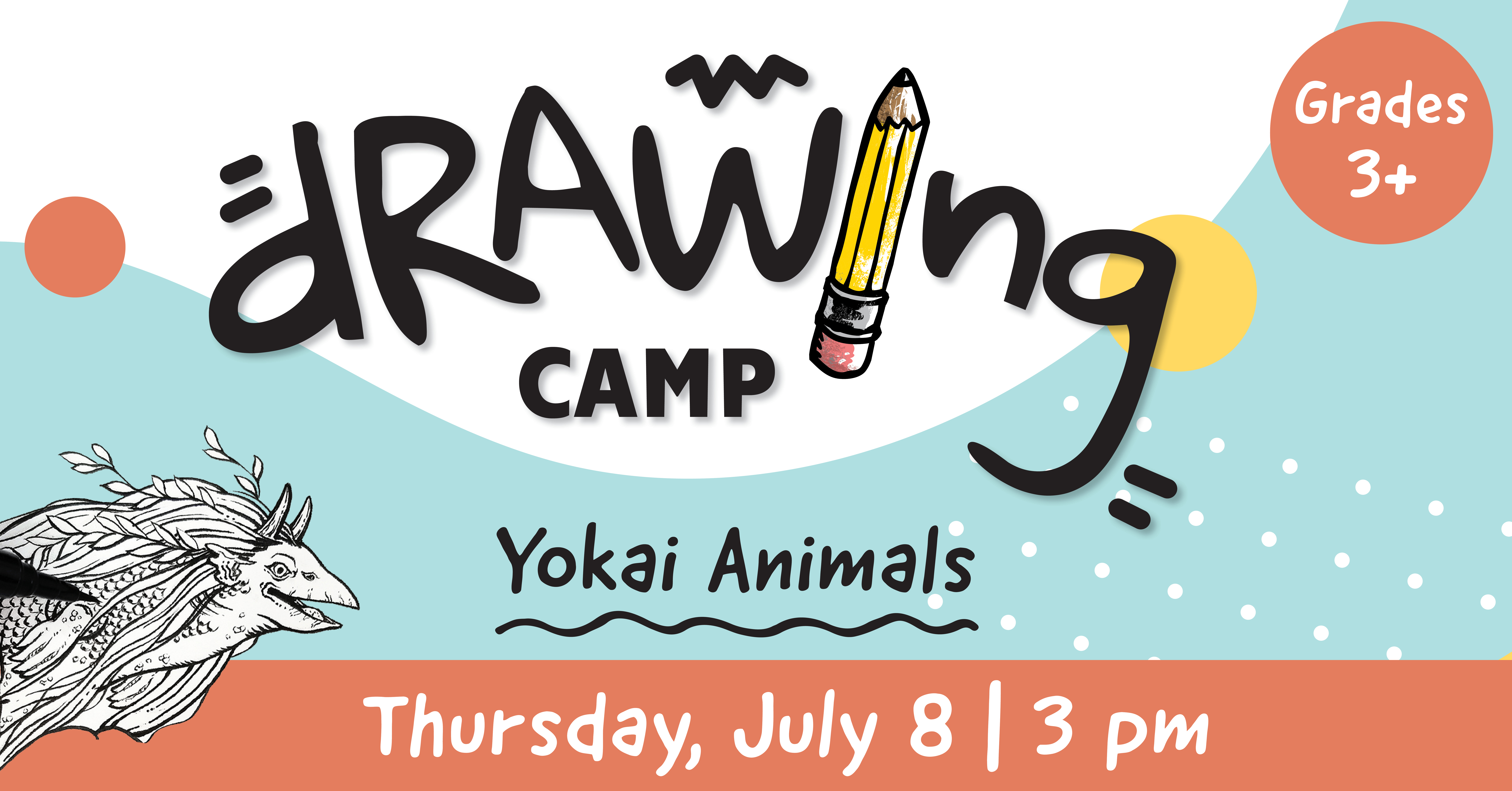 Drawing Camp: Yokai Animals. Grades three and up. Thursday, July eighth at three pm.