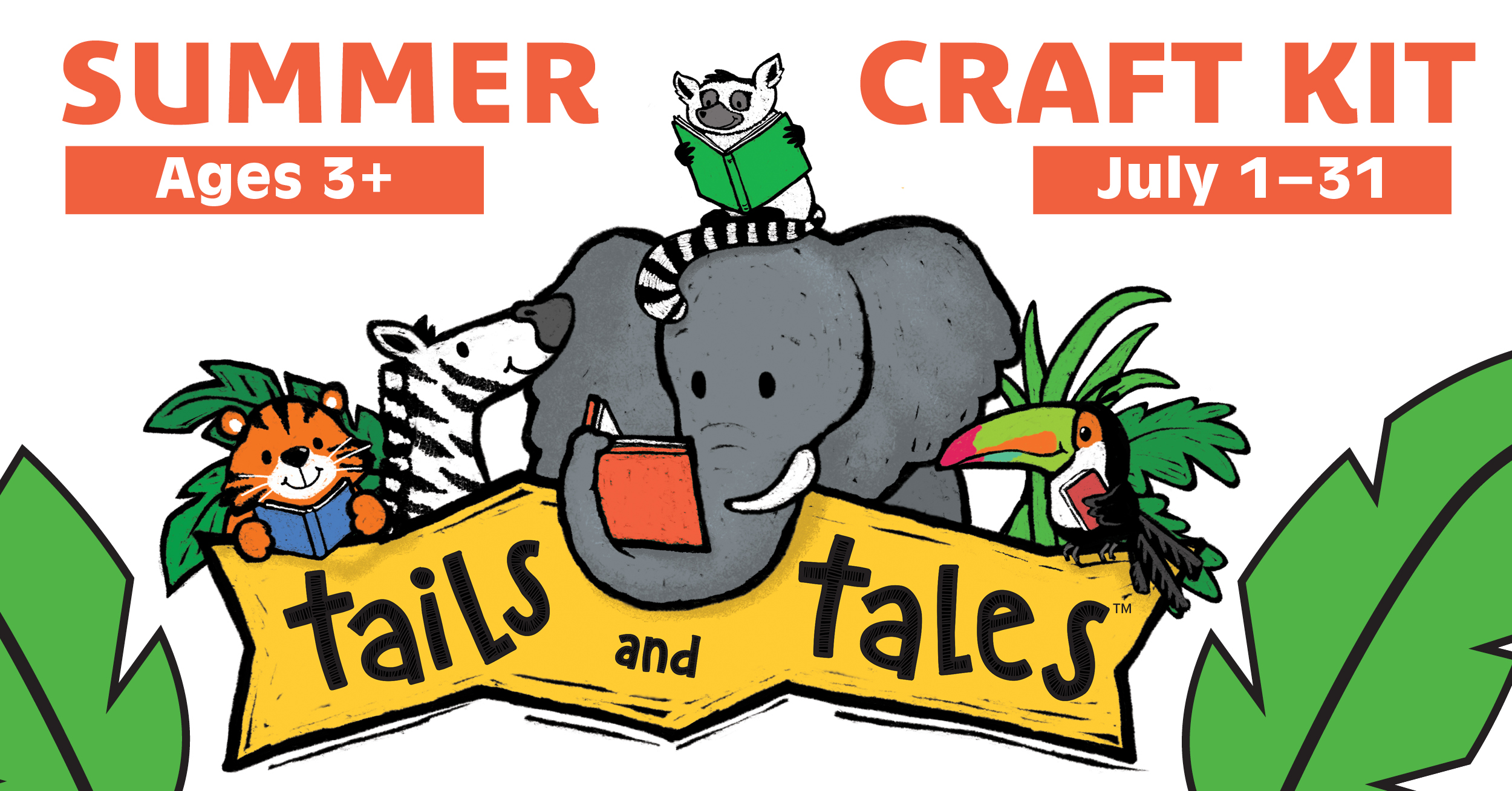 Summer Craft Kit: Tails and Tales. Ages three plus. July first through July thirty-first. 