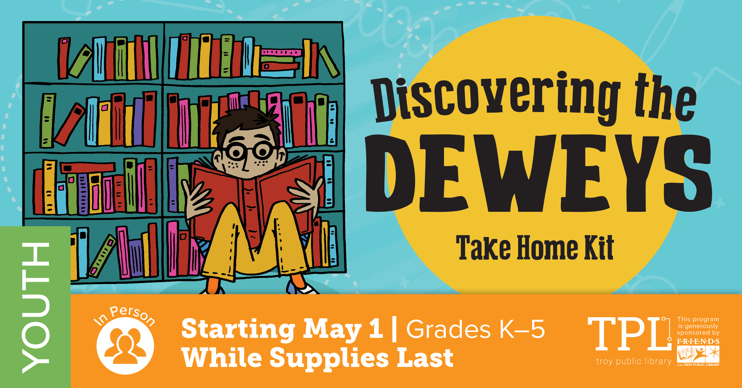 Discovering the Deweys Take Home Kit. In Person pickup starting May 1st while supplies last for grades kindergarten to 5th. Sponsored by the Friends of the Troy Public Library.