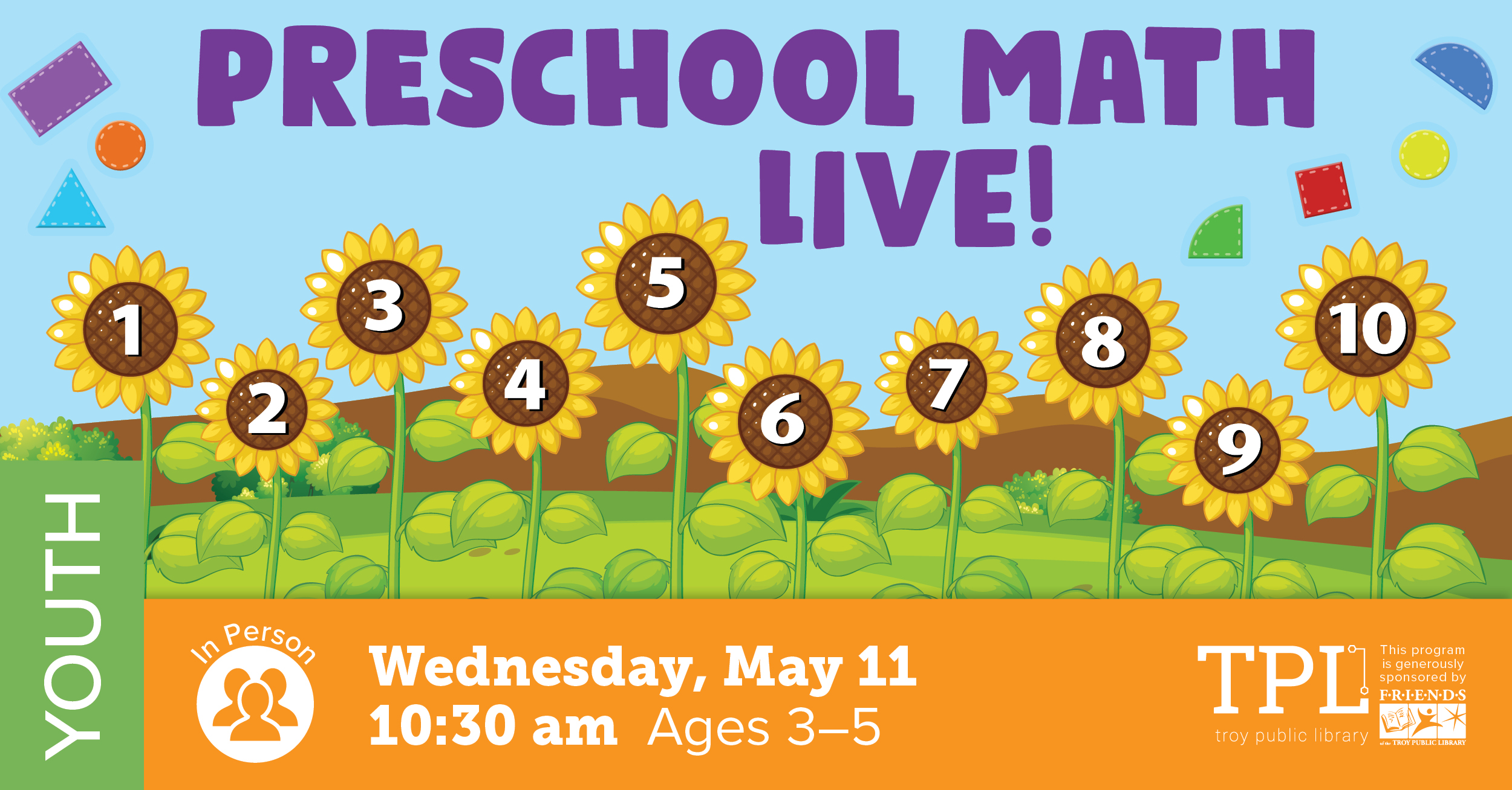 Preschool Math Live In-person Wednesday, May 11 at 10:30am ages 3 to 5. Sponsored by the Friends of the Troy Public Library