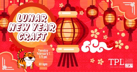 coral background with small and large lanterns. "lunar new year craft" on a orange circle. "tuesday february 1 5:15pm all ages" on a light coral lantern