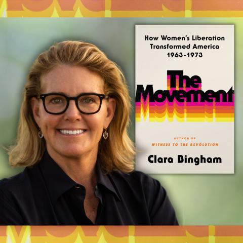 How Women’s Liberation Transformed America with Clara Bingham