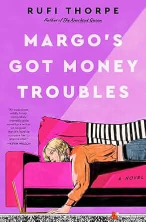 Book Cover: Margo's Got Money Troubles by Rufi Thorpe