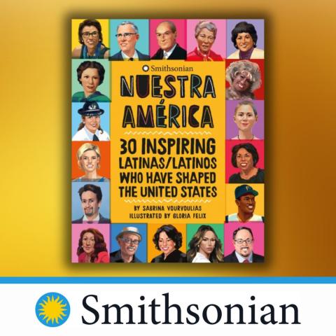 Nuestra America: 30 Inspiring Latinas & Latinos Who Have Shaped America