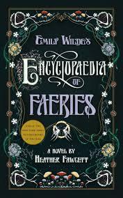 Cover of Emily Wilde's Encyclopedia of Faeries by Heather Fawcett